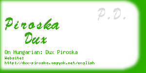 piroska dux business card